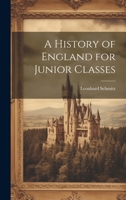 A History of England for Junior Classes 102245594X Book Cover