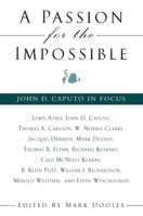 A Passion for the Impossible: John D. Caputo in Focus (Suny Series in Theology and Continental Thought) 0791456889 Book Cover