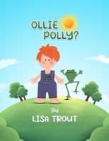 Ollie Polly? 1960657089 Book Cover