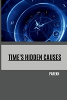 Time's Hidden Causes 3384223241 Book Cover