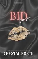 Bid For Me: A ‘For Me’ Romance B0DVC6MYM5 Book Cover