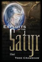 Exploits of the Satyr 0615311792 Book Cover
