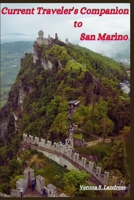 Current Traveler's Companion to San Marino: Your Top Expert Guide to Exploring the Oldest Republic in the World B0FJY12M7N Book Cover