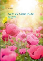 Wenn die Sonne wieder aufgeht: Wahre Begebenheit 3749483736 Book Cover