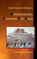 Mörderisches Schwarz-Rot-Gold: Historischer Roman 3746036550 Book Cover