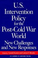 U.S. Intervention Policy for the Post Cold War World: New Challenges and New Responses 0393036987 Book Cover