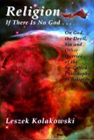 Religion: If There Is No God... 0195204298 Book Cover