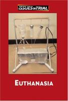 Euthanasia (Issues on Trial) 0737727896 Book Cover