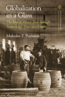 Globalization in a Glass: The Rise of Pilsner Beer through Technology, Taste and Empire 135032437X Book Cover