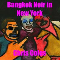 Bangkok Noir in New York 1795051590 Book Cover