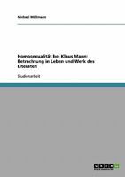 Homosexualität bei Klaus Mann: Betrachtung in Leben und Werk des Literaten 3638692663 Book Cover