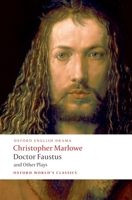 Doctor Faustus and Other Plays 0192834452 Book Cover