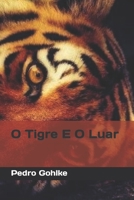 O Tigre E O Luar (Portuguese Edition) B0CLKZF34P Book Cover