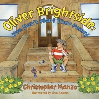 Oliver Brightside: You Don't Want That Penny 0996375643 Book Cover