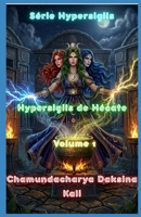 Hypersigils de Hécate: Volume 1 (Portuguese Edition) B0H6BHDGH5 Book Cover