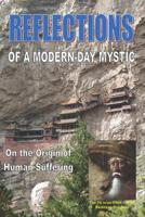 Reflections of a modern-day Mystic: On the origin of human suffering 1091718997 Book Cover