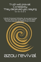 Truth will prevail CXRISTIAXITY They deceived you, saying 1 + 1 + 1 = 1: Catholic Protestant Orthodox, do you want to hear the truth about the ... intentionally hidden From Christian community B08P2ZC37L Book Cover