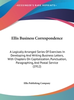Ellis Business Correspondence - Scholar's Choice Edition 1164632914 Book Cover