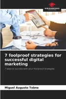 7 foolproof strategies for successful digital marketing: 7 steps to success with your foolproof strategies 6206325547 Book Cover