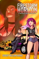 Firestorm Horizon: A Dream of Neon Fire Part 2 B0B28MXZM9 Book Cover