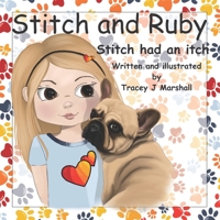 Stitch and Ruby: Stitch had an itch B094LBQHGM Book Cover