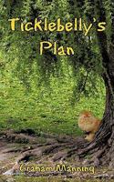 Ticklebelly's Plan 1438962053 Book Cover