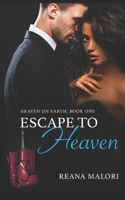 Escape to Heaven 1537091530 Book Cover