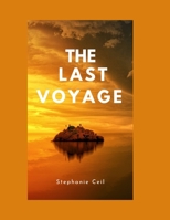 The Last Voyage: An Epic Story Of Courage At The Edge Of The World B0FQ3TBVF7 Book Cover