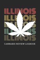 Illinois Cannabis Review Logbook: Medical Marijuana Strain Review Health Tracker Gift Notebook 170567593X Book Cover