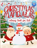 Christmas Mandala Coloring Book For Kids ages 4-8: Christmas Patterns for Children - Shapes and Patterns Coloring Book - Great Activity for Mindfulnes B08NRZGH5B Book Cover