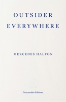 Outsider Everywhere: Witold Gombrowicz in Argentina 1804272353 Book Cover