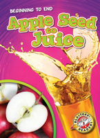 Apple Seed to Juice B0BYXQPQ29 Book Cover