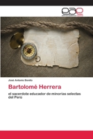 Bartolomé Herrera: el sacerdote educador de minorías selectas del Perú 6202162058 Book Cover