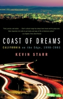 Coast of Dreams: California on the Edge, 1990-2003 0679740724 Book Cover