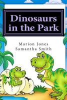 Dinosaurs in the Park 0692211047 Book Cover