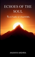 ECHOES OF THE SOUL Poems from Every Corner of the Heart 1807159876 Book Cover
