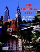 The American City: What Works and What Doesn't 0070229198 Book Cover