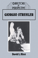 Giorgio Strehler (Directors in Perspective) 0521313031 Book Cover