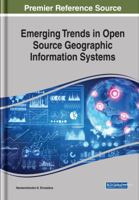 Emerging Trends in Open Source Geographic Information Systems 1522550399 Book Cover