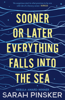 Sooner or Later Everything Falls Into the Sea 1800243944 Book Cover
