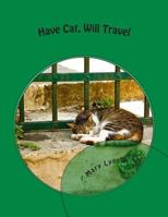 Have Cat, Will Travel 1499249772 Book Cover