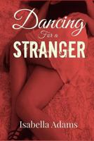 Dancing for a Stranger 198094816X Book Cover
