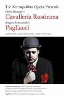The Metropolitan Opera Presents: Mascagni's Cavalleria Rusticana/Leoncavallo's Pagliacci: Libretto, Background and Photos 1574674633 Book Cover