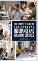 The Complete Guide to Independent Insurance and Financial Services B0HB7J542M Book Cover