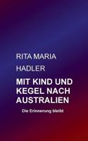 Mit Kind und Kegel nach Australien: Die Erinnerung bleibt 3738620699 Book Cover