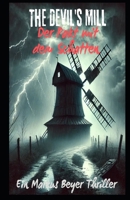 The Devil`s Mill: Der Pakt mit dem Schatten (German Edition) B0DS22R9YB Book Cover