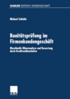 Bonitatsprufung Im Firmenkundengeschaft: Maschinelle Bilanzanalyse Und Bewertung Durch Kreditsachbearbeiter 3824470284 Book Cover