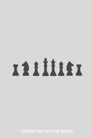 Chess Notation Book: Chess Score Book 90 Moves per Game & Diagram Space to Write Chess Openings, Location, Tournament, Date, Rankings Perfect Gift for Chess Lovers 1075694965 Book Cover