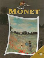 Claude Monet (Lives of the Artists) 0836856554 Book Cover