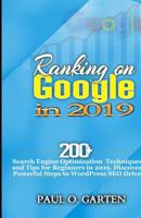 Ranking on Google in 2019: 200+ Search Engine Optimization Techniques and Tips for Beginners in 2019. Discover Powerful Steps to WordPress SEO Drive 108278656X Book Cover